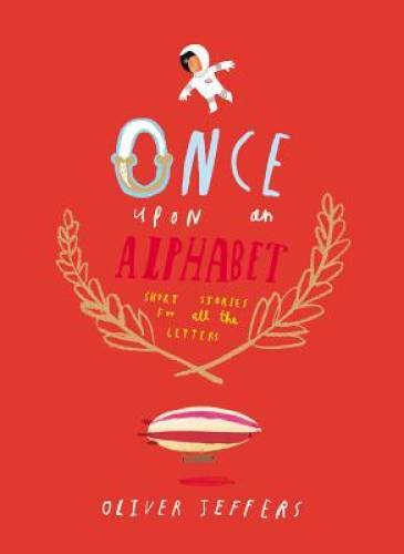 Once Upon an Alphabet: Short Stories for All the Letters – Hardcover – VERY GOOD
