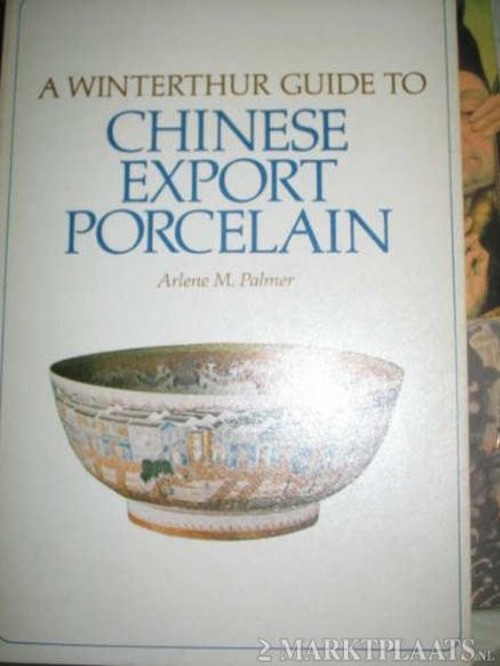 A Winterthur Guide to Chinese Export Porcelain Hardcover Arlene M
