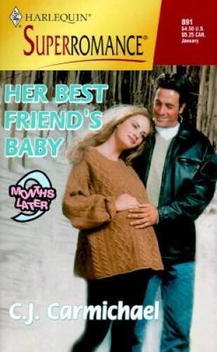 Her Best Friends Baby: 9 Months Later (Harlequin Superromance No 891) – GOOD