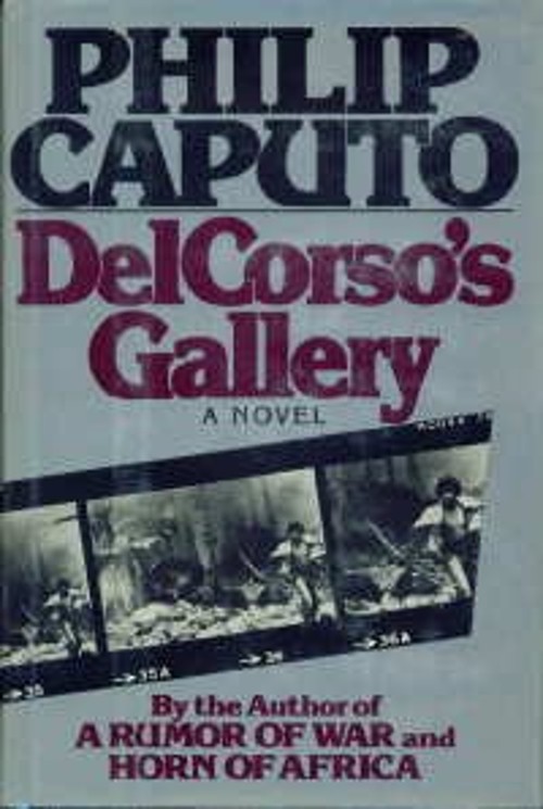 DelCorso’s Gallery Hardcover Philip Caputo