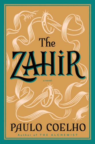 The Zahir: A Novel of Obsession – Paperback By Coelho, Paulo – GOOD