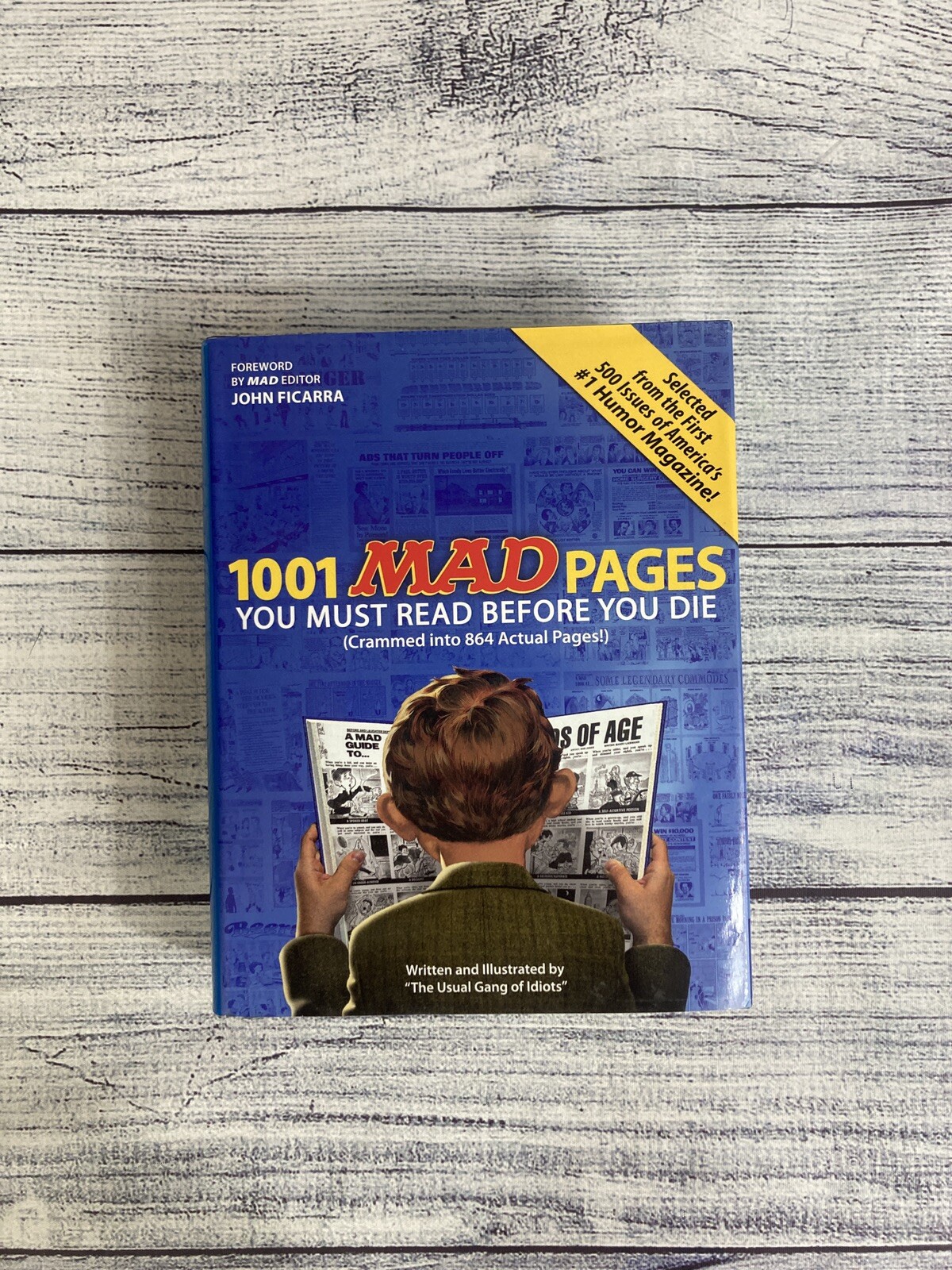 1001 MAD Pages You Must Read Before You Die (Crammed into 864 2009 1st edition