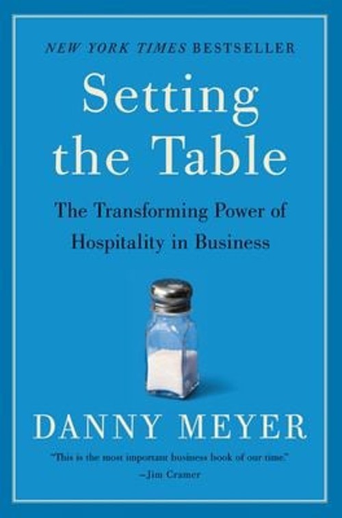 Setting the Table : The Transforming Power of Hospitality in Busi