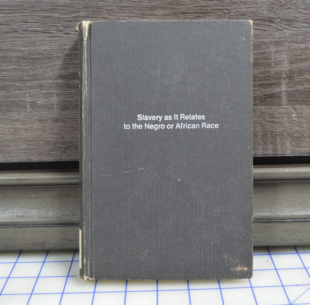 Slavery As It Relates to the Negro or African Race 1977 Arno Press HC Book