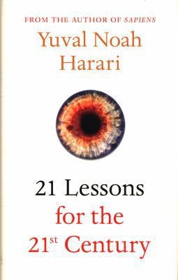 21 Lessons for the 21st Century [Hardcover] Yuval Noah Harari