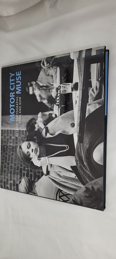 Motor City Muse: Detroit Photographs, Then and Now; Nancy Barr