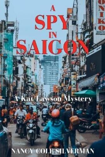 Nancy Cole Silverman A Spy in Saigon (Paperback) Kat Lawson Mystery (UK IMPORT)