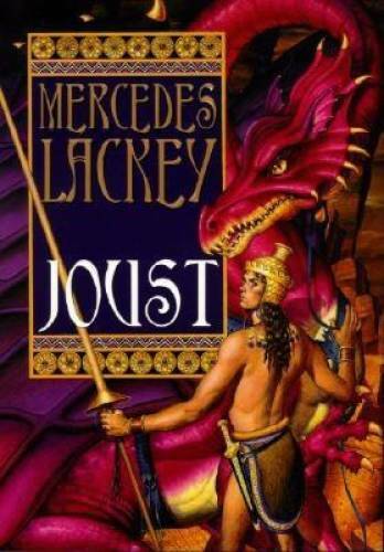 Joust: Joust #1 (Dragon Jousters) – Hardcover By Lackey, Mercedes – GOOD