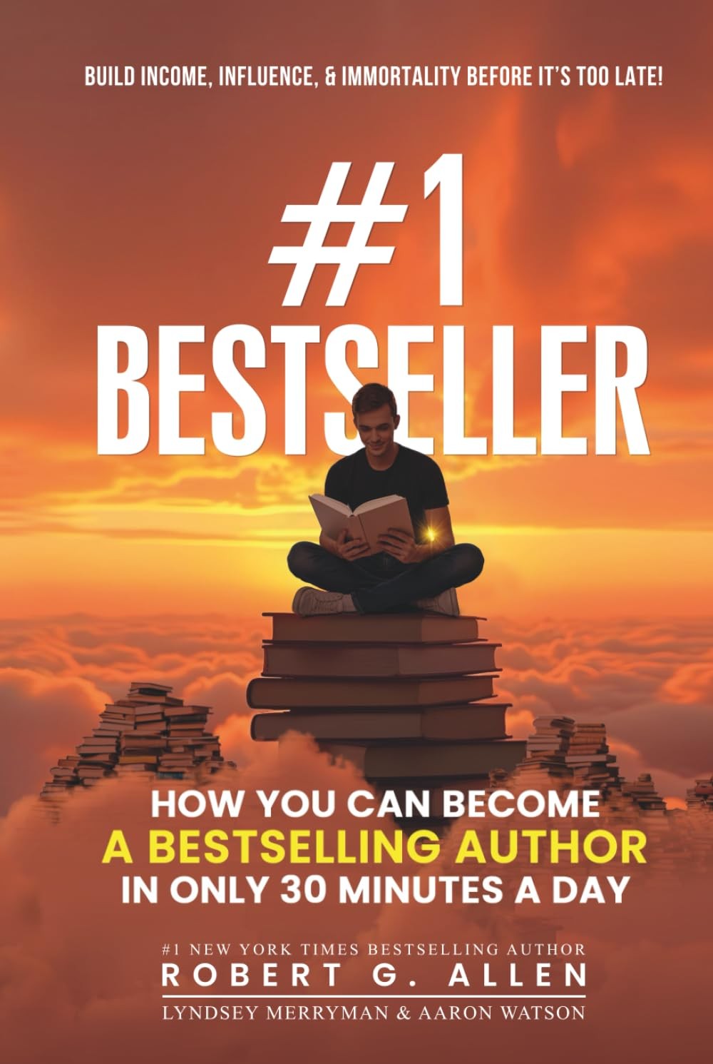 #1 Bestseller: Become a Bestselling Author in Just 30 Minutes a Day: Write, …
