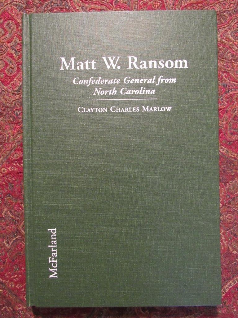 CONFEDERATE GENERAL MATT W. RANSOM – 35TH NORTH CAROLINA – CIVIL WAR – NEW