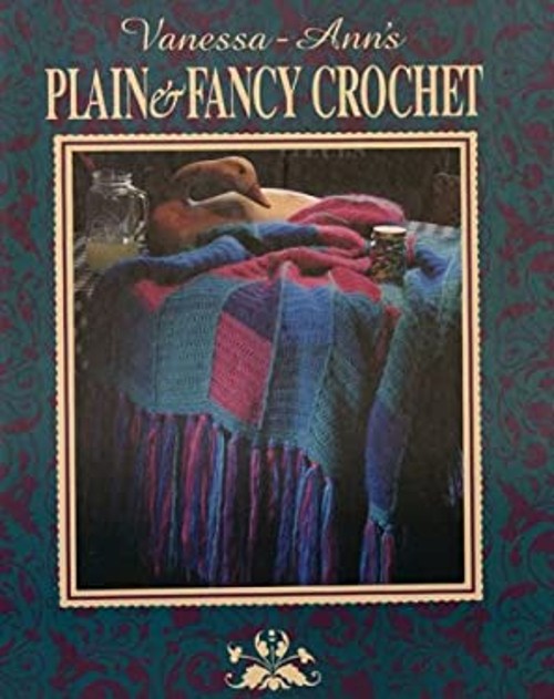 Vanessa-Ann’s Plain and Fancy Crochet Hardcover Vanessa-Ann Colle