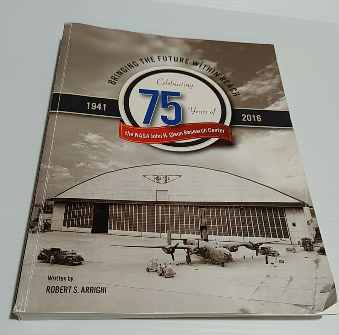 NASA History Bringing The Future Within Reach: Celebrating 75 Years John Glenn