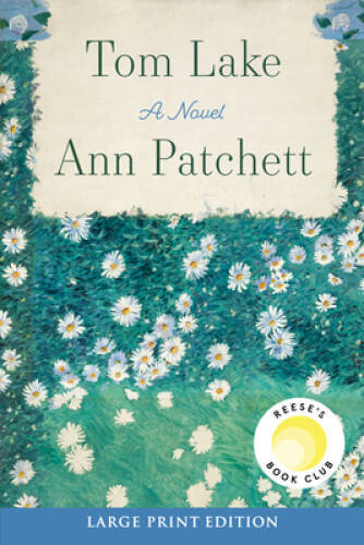 Tom Lake: A Novel – Paperback By Patchett, Ann – VERY GOOD