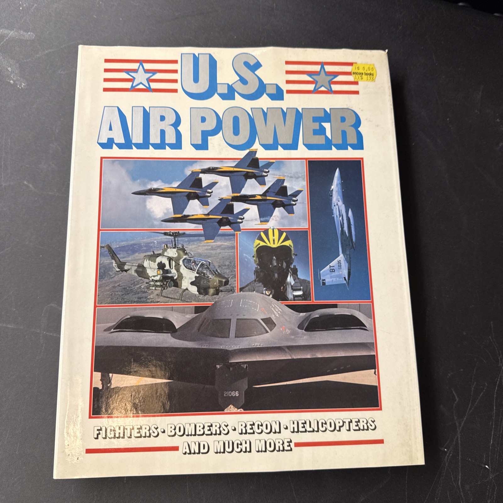 U.S. Air Power: Fighters, Bombers, Recon, Helicopters and Much More