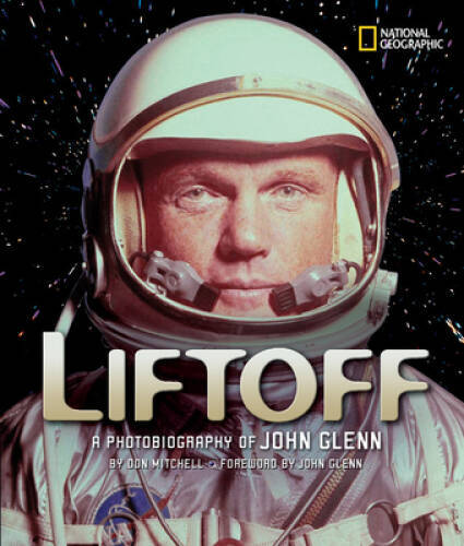 Liftoff: A Photobiography of John Glenn (Photobiographies) – Hardcover – GOOD
