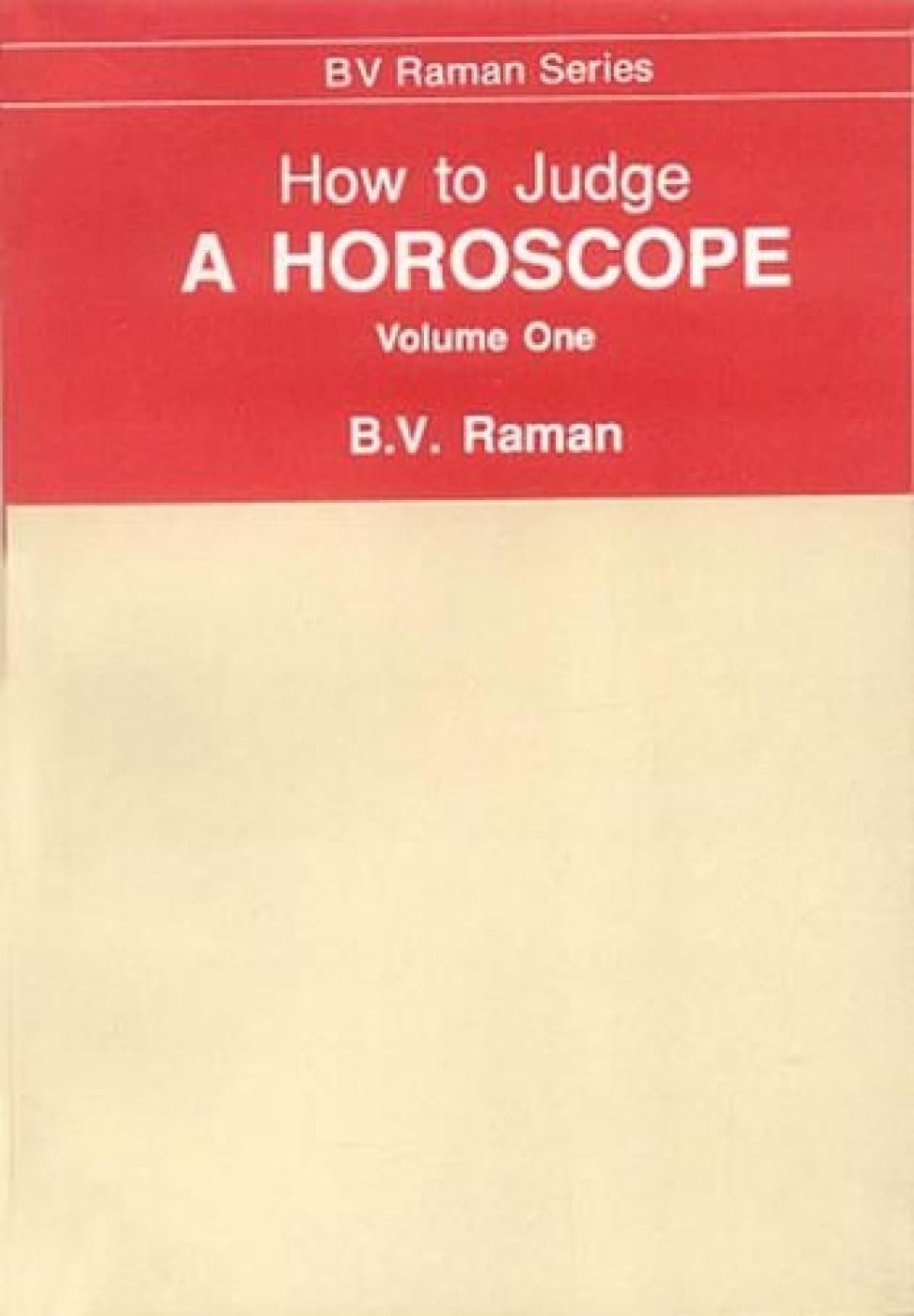 How to Judge a Horoscope (Vol 1) by B.V. Raman
