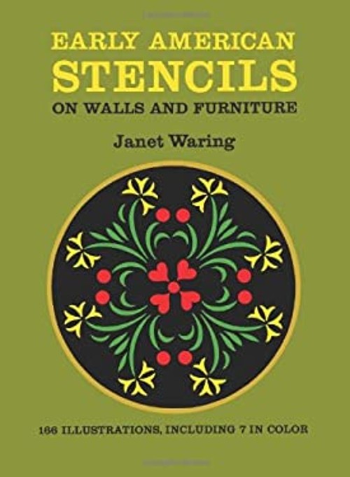 Early American Stencils on Walls and Furniture Paperback Janet Wa