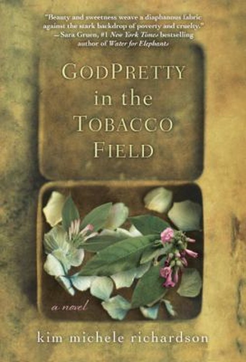 GodPretty in the Tobacco Field Paperback Kim Michele Richardson
