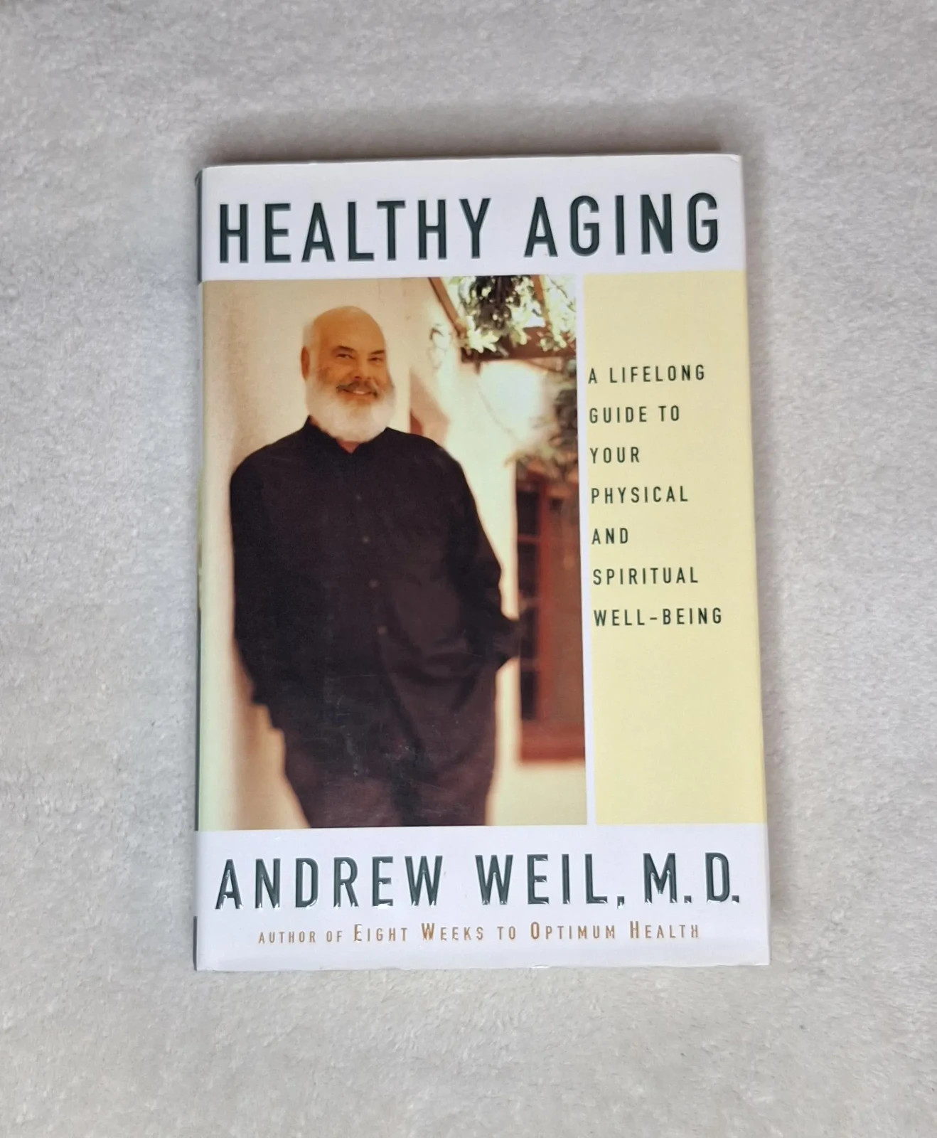 Healthy Aging by Andrew Weil, M.D.