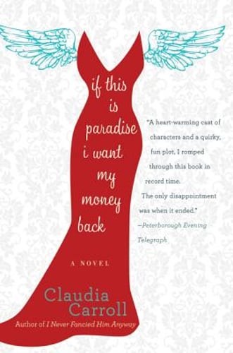 If This Is Paradise, I Want My Money Back by Claudia Carroll: New