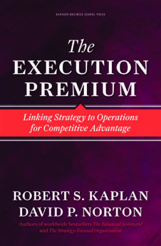 The Execution Premium: Linking Strategy to Operations for Competitive Ad – GOOD