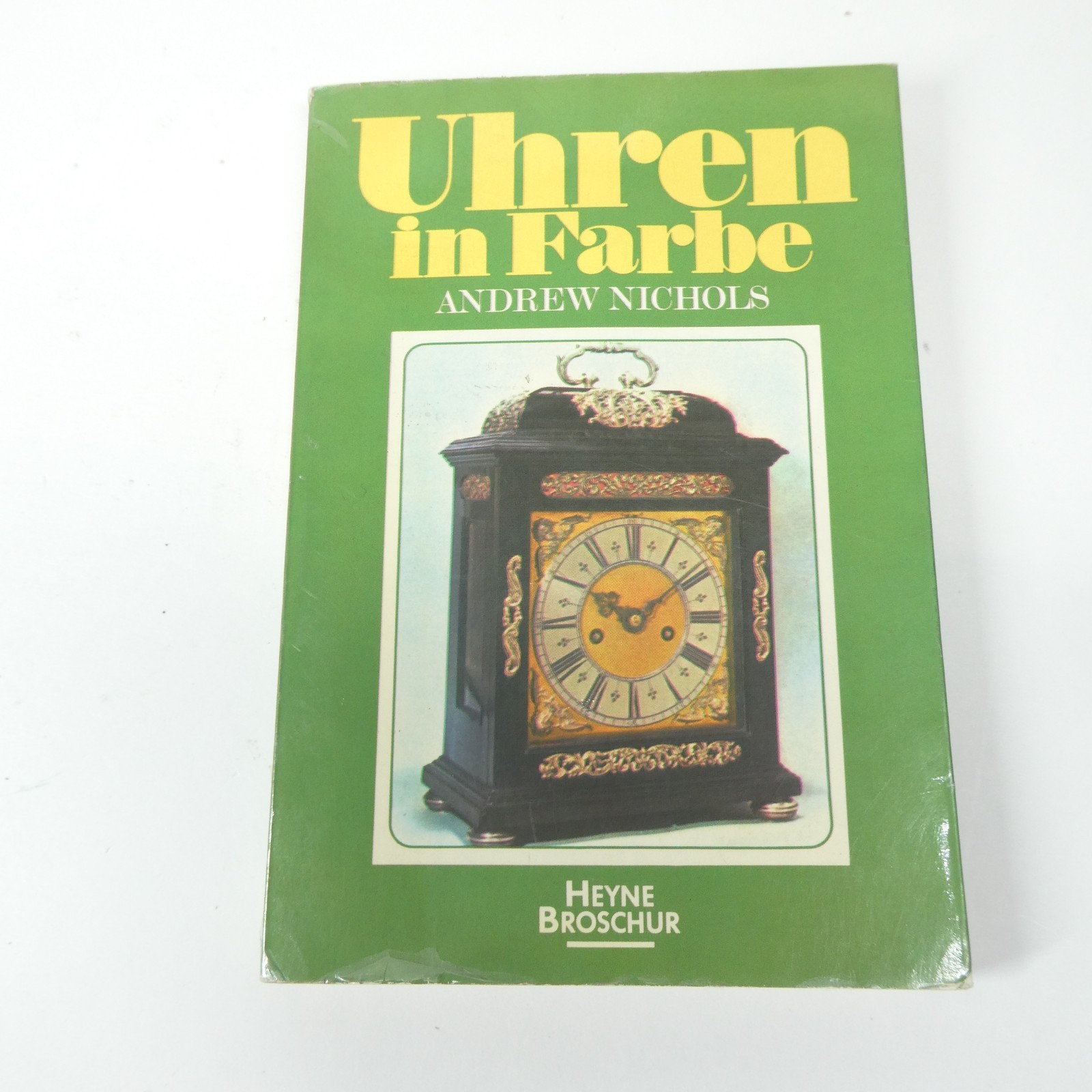 Uhren in Farbe – Andrew Nichols Heyne Broschur – German Book Clocks in Color