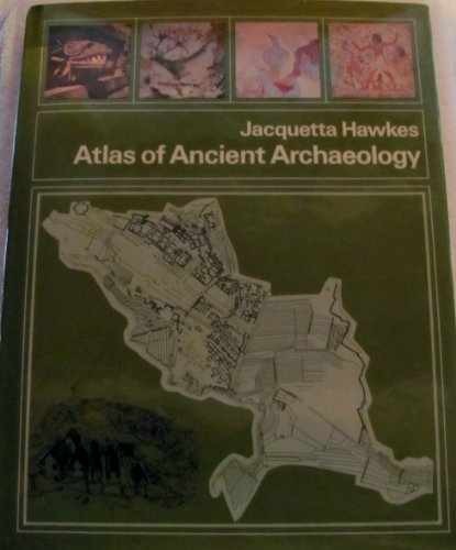 Atlas of Ancient Archaeology – Hardcover, by Jacquetta Hawkes – Very Good b