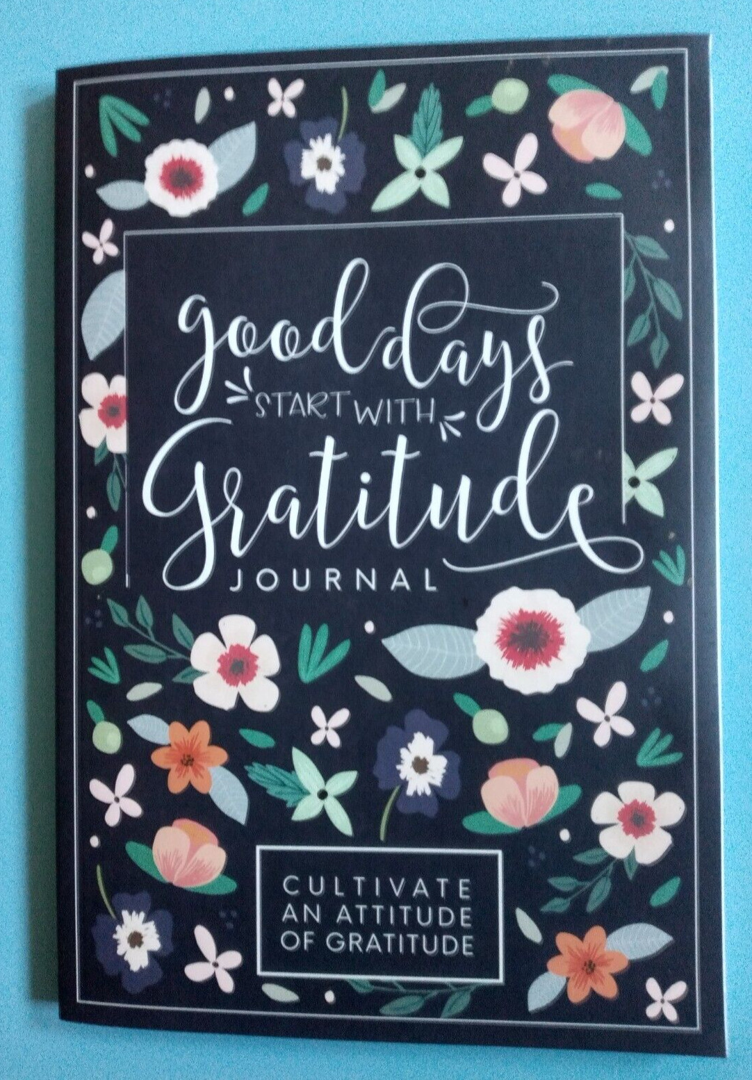 Good Days Start with Gratitude -Journal 9 inches by 6 inches Paperback