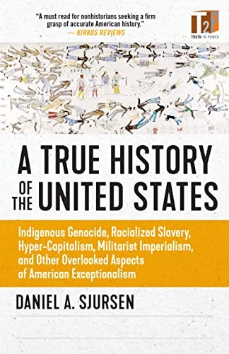 A True History of the United States by Daniel Sjursen