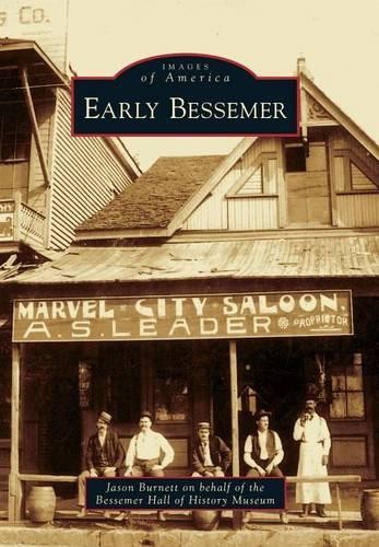 Jason Burnett Early Bessemer (Paperback) Images of America