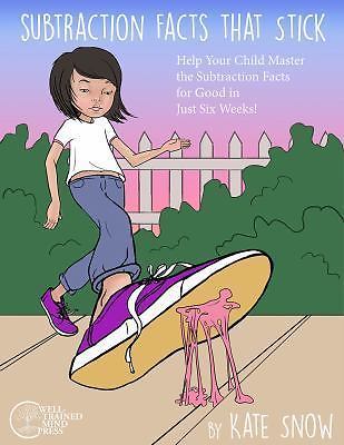 Subtraction Facts That Stick by Kate Snow (2017, Trade Paperback)