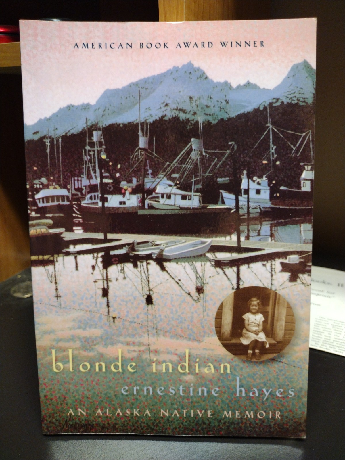 Blonde Indian An Alaska Native Memoir Ernestine Hayes U. of Arizona Press 2006