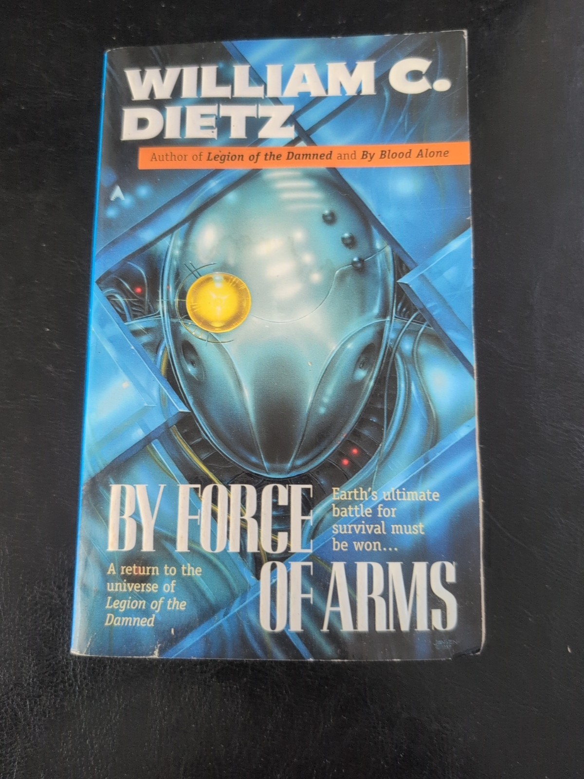 By Force Of Arms, William C. Dietz Book, Very Good Condition