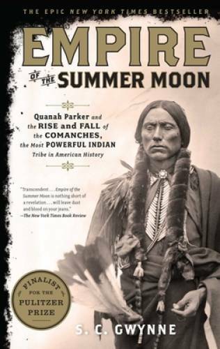 Empire of the Summer Moon: Quanah Parker and the Rise and Fall of the Com – GOOD