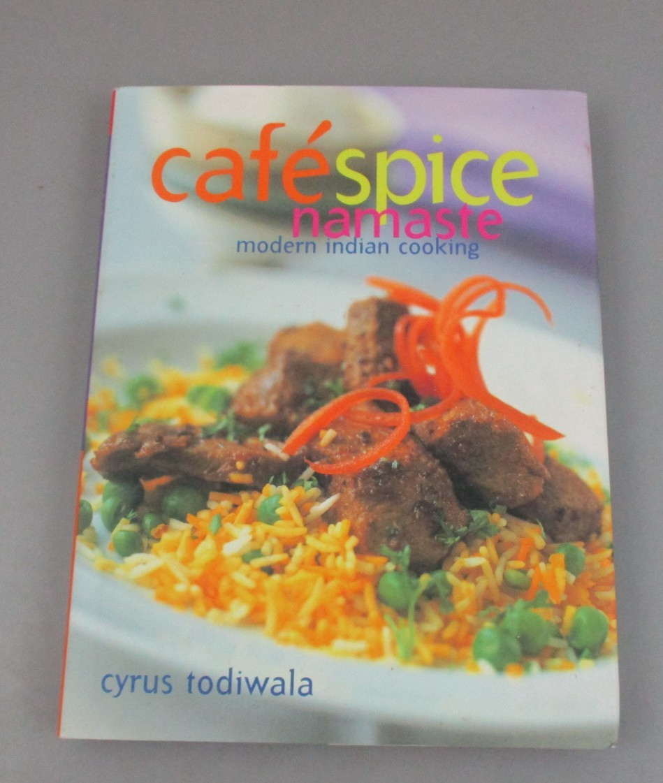Cafe Spice Namaste: Modern Indian Cooking Todiwala, Cyrus Cookbook Recipes