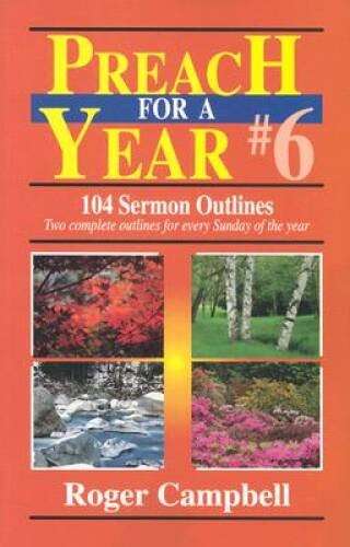 Preach for a Year: 104 Sermon Outlines (Preach for a Year Series) – GOOD