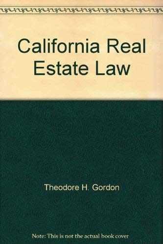 California real estate law: Text and – Paperback, by Ted H. Gordon – Very Good
