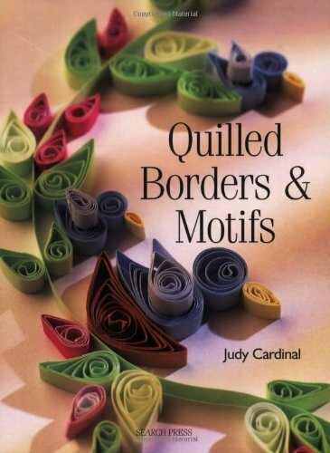 Quilled Borders & Motifs By Judy Cardinal