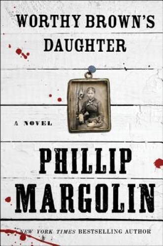 Worthy Brown’s Daughter – Hardcover By Margolin, Phillip – GOOD