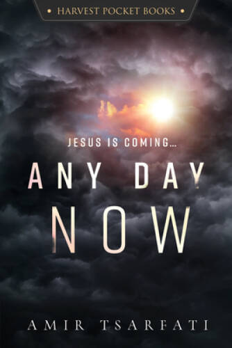 Any Day Now (Harvest Pocket Books) – Paperback By Tsarfati, Amir – GOOD
