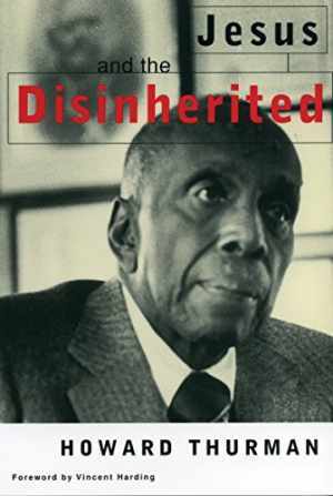 Jesus and the Disinherited – Paperback, by Thurman Howard – Good