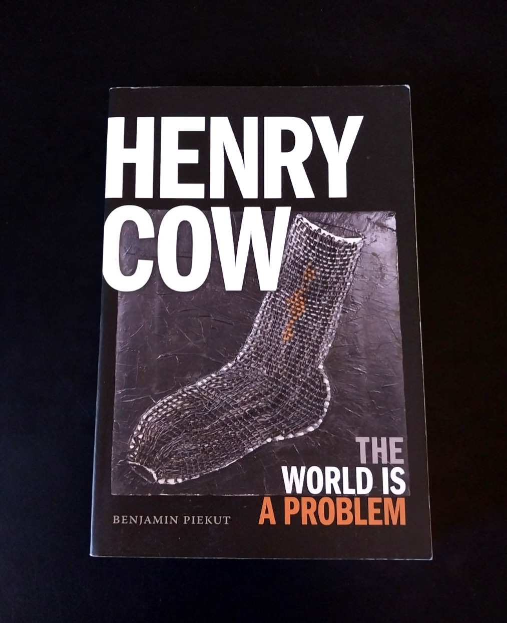 Henry Cow – The World Is a Problem – Duke University Press 2009