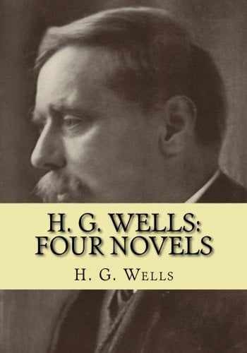 H. G. Wells: Four Novels The – Paperback, by Wells Herbert George – Very Good