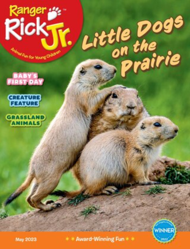 RANGER RICK MAGAZINE | MAY 2023 | LITTLE DOGS ON THE PRAIRIE