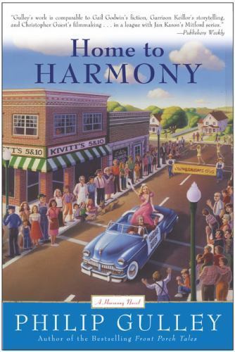 A Harmony Novel Ser.: Home to Harmony by Philip Gulley (2004, Trade Paperback)