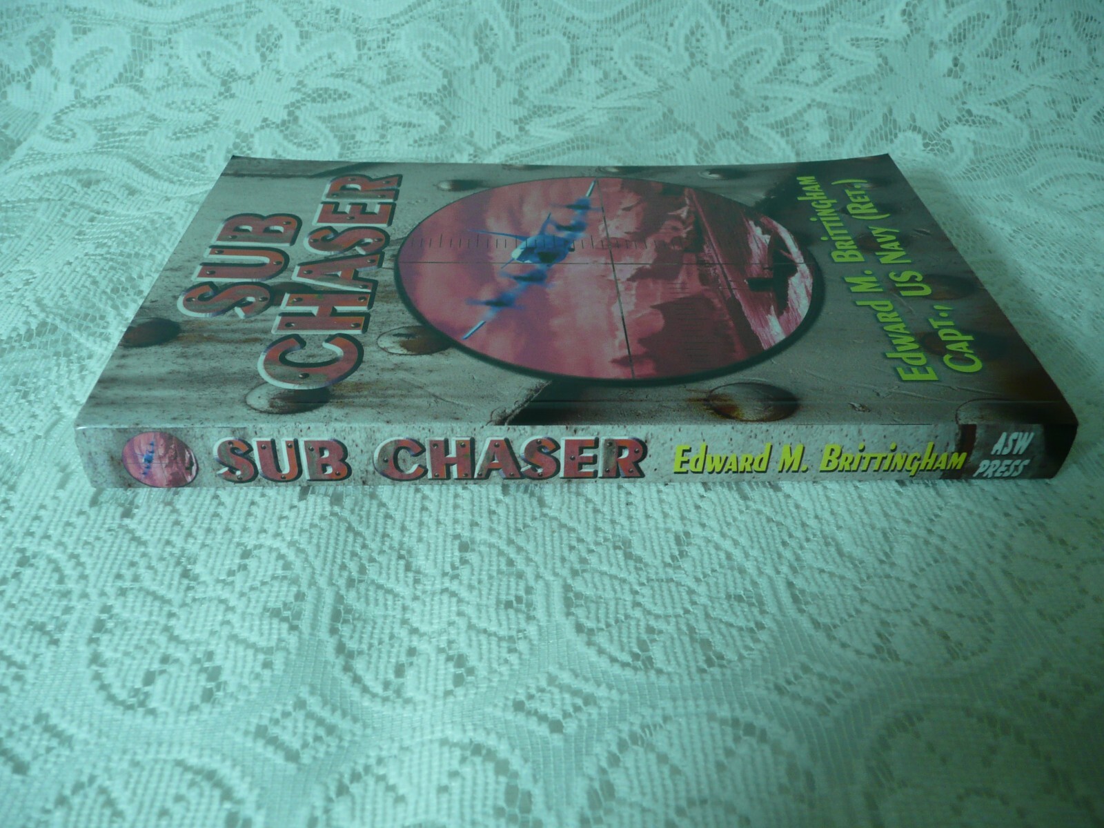 USN (ret) Capt Edward Brittingham SIGNED Sub Chaser: The Story of a Navy VP NFO