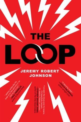 The Loop – Hardcover By Johnson, Jeremy Robert – GOOD