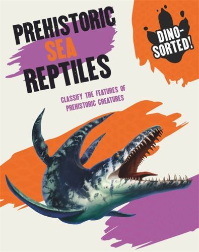 Dino-sorted!: Prehistoric Sea Reptiles by