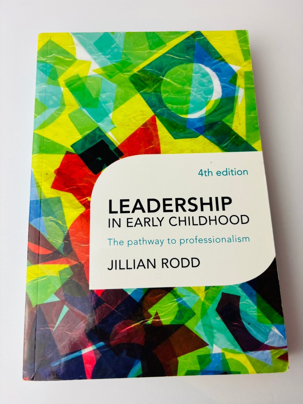 Leadership in Early Childhood Jillian Rodd 2019 4th Ed Professionalism