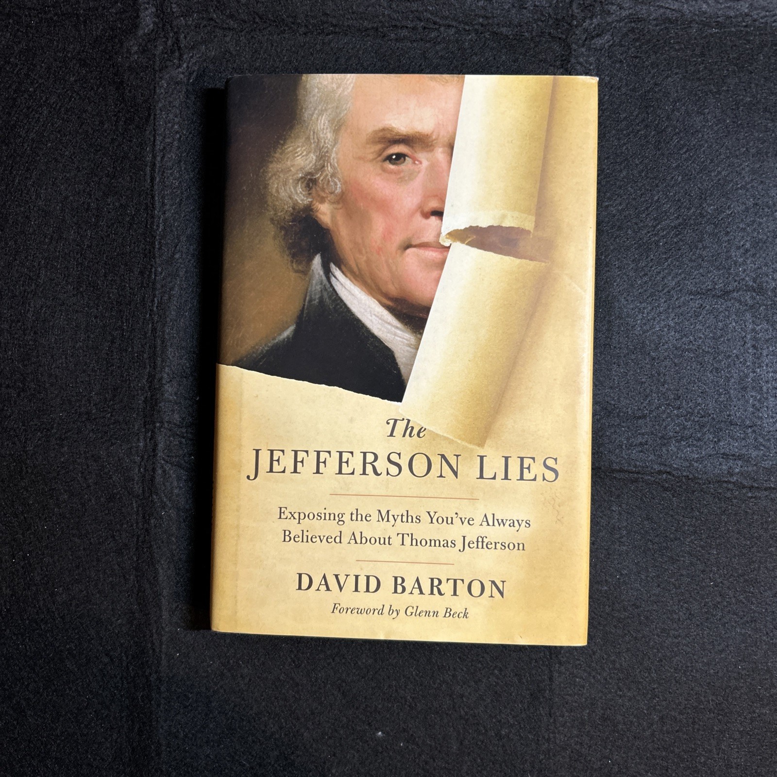 Jefferson Lies : Exposing the Myths You’ve Always Believed about Thomas…
